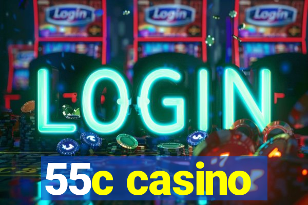 55c casino